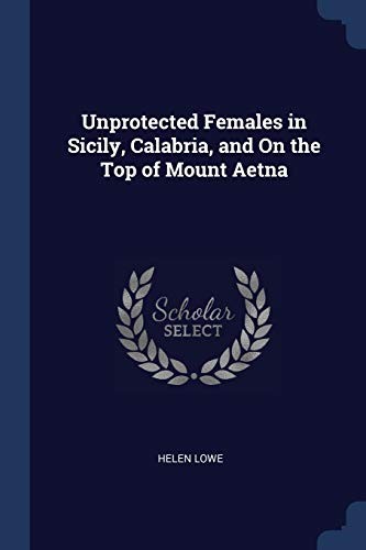 Cover for Unprotected Females in Sicily, Calabria, and on the Top of Mount Aetna