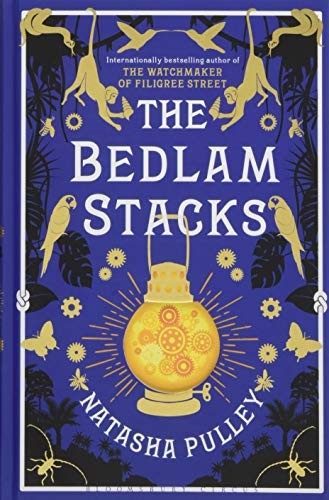 Cover for The Bedlam Stacks: By the Internationally Bestselling Author of The Watchmaker of Filigree Street