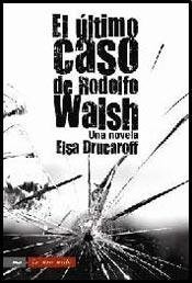 Cover for El último caso de Rodolfo Walsh
