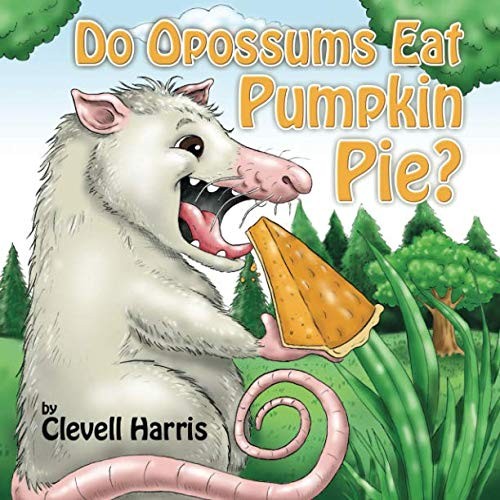 Cover for Do Opossums Eat Pumpkin Pie?