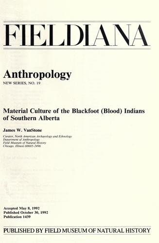 Cover for Material culture of the Blackfoot (Blood) Indians of southern Alberta