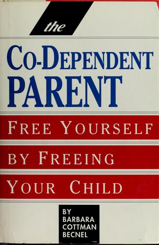 Cover for The co-dependent parent
