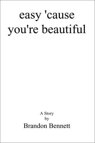 Cover for Easy 'Cause You're Beautiful