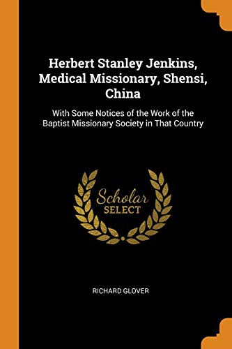 Cover for Herbert Stanley Jenkins, Medical Missionary, Shensi, China