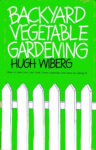 Cover for Backyard vegetable gardening