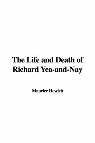 Cover for The Life and Death of Richard Yea-and-Nay