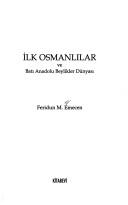 Cover for İlk Osmanlılar ve batı Anadolu beylikler dünyası