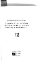 Cover for El gobierno del general Lázaro Cárdenas, 1934-1940