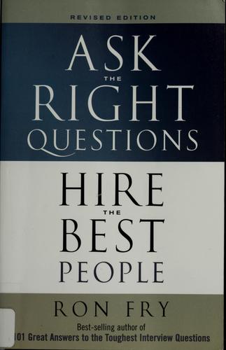 Cover for Ask the right questions, hire the best people