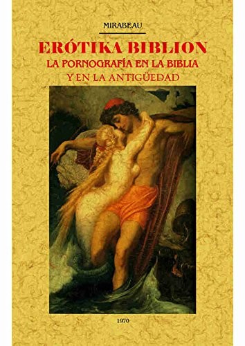 Cover for Erotika Biblion. La pornografía en la biblioa y en la antigüedad