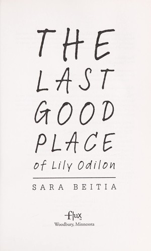 Cover for The last good place of Lily Odilon