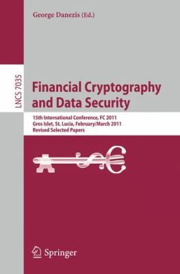 Cover for Financial Cryptography And Data Security 15th International Conference Fc 2011 Gros Islet St Lucia February 28 March 4 2011 Revised Selected Papers