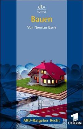 Cover for Bauen. Das Buch zur Fernsehserie ARD- Ratgeber Recht.