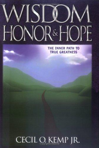 Cover for Wisdom Honor & Hope (The Inner Path to True Greatness)