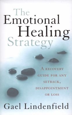 Cover for Emotional Healing How To Recover From The Hurt Disappointment And Loss