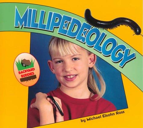 Cover for Millipedeology (Backyard Buddies)