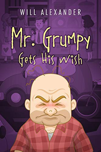 Cover for Mr. Grumpy Gets His Wish