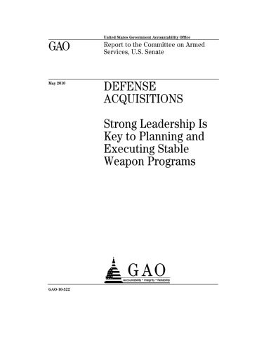 Cover for Defense acquisitions : strong leadership is key to planning and executing stable weapon programs