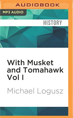 Cover for With Musket and Tomahawk Vol I
