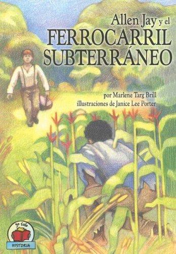 Cover for Allen Jay Y El Ferrocarril Subterraneo/Allen Jay and the Undergound Railroad (Yo Solo Historia/on My Own History)