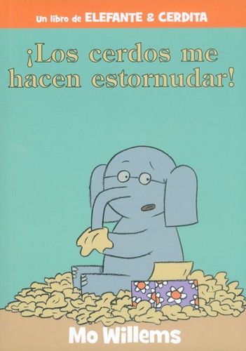 Cover for Los cerdos me hacen estornudar!