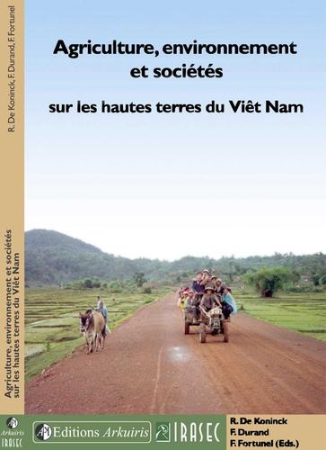 Cover for Agriculture, environnement et sociétés sur les hautes terres du Viêt Nam