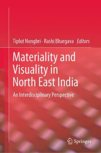 Cover for Materiality and Visuality in North East India
