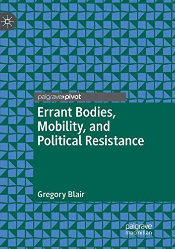 Cover for Errant Bodies, Mobility, and Political Resistance