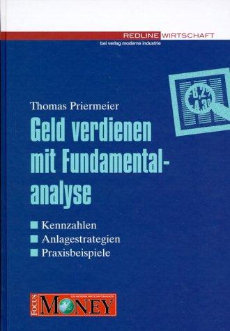 Cover for Geld verdienen mit Fundamentalanalyse. Kennzahlen, Anlagestrategien, Praxisbeispiele.