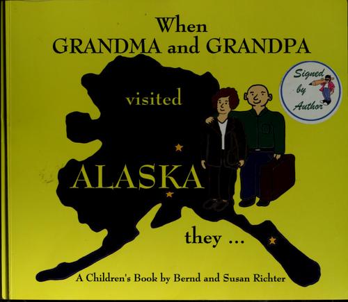 Cover for When grandma and grandpa visited Alaska they ...