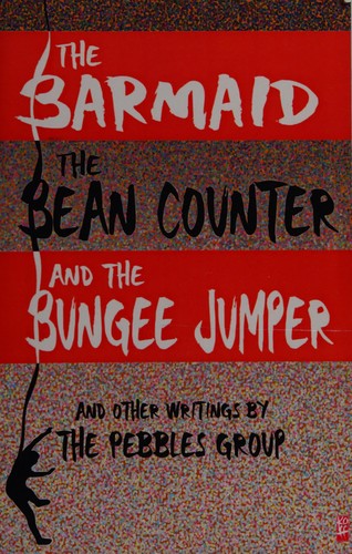 Cover for The barmaid, the bean counter, and the bungee jumper