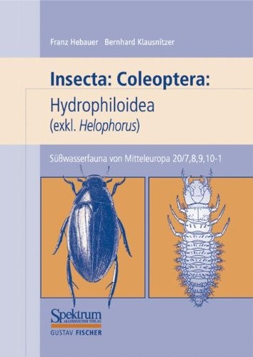 Cover for Süßwasserfauna von Mitteleuropa, Bd. 20/7-10: Insecta: Coleoptera: Hydrophiloidea (exkl: Helophorus) (German Edition)