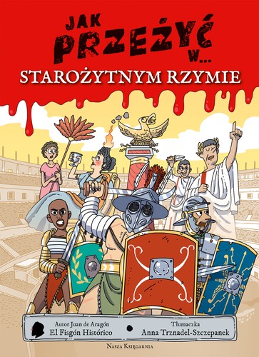 Cover for Jak przeżyć w... starożytnym Rzymie