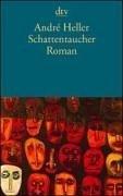 Cover for Schattentaucher. 61 Beschreibungen aus dem Leben des Ferdinand Alt.