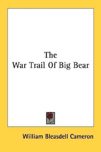 Cover for The War Trail Of Big Bear
