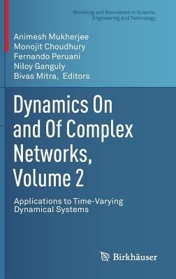 Cover for Dynamics On and Of Complex Networks Volume 2
            
                Modeling and Simulation in Science Engineering and Technology