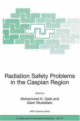Cover for Radiation Safety Problems in the Caspian Region: Proceedings of the NATO Advanced Research Workshop on Radiation Safety Problems in the Caspian Region, ... IV