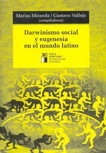 Cover for Darwinismo Social y Eugenesia En El Mundo Latino