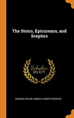 Cover for The Stoics, Epicureans, and Sceptics