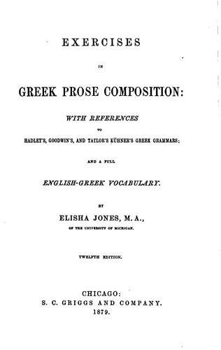 Cover for Exercises in Greek Prose Composition: With References to Hadley's, Goodwin's, and Taylor's ...
