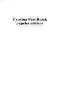 Cover for Cristina Peri Rossi, papeles críticos