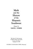 Cover for Myth and the history of the Hispanic southwest