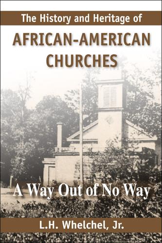 Cover for The history & heritage of African-American churches