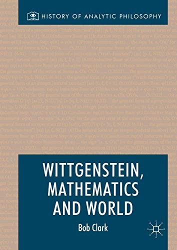 Cover for Wittgenstein, Mathematics and World