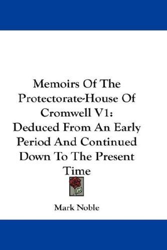 Cover for Memoirs Of The Protectorate-House Of Cromwell V1