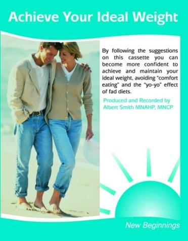 Cover for Achieve Your Ideal Weight (Self Help)