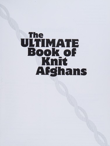 Cover for The Ultimate Book of Knit Afghans - 19 Desighs - ASN
