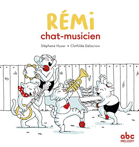 Cover for ANIMAUX RIGOLOS - REMI, CHAT MUSICIEN