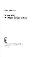 Cover for White man, we want to talk to you