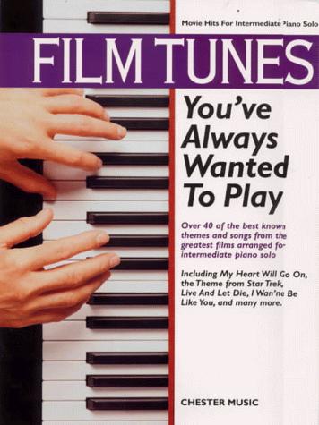 Cover for Film Tunes You'Ve Always Wanted to Play